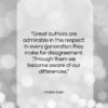 Andre Gide quote: “Great authors are admirable in this respect:…”- at QuotesQuotesQuotes.com