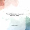 Andre Malraux quote: “An art book is a museum without…”- at QuotesQuotesQuotes.com