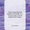 Andre Malraux quote: “Man knows that the world is not…”- at QuotesQuotesQuotes.com