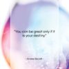 Andrea Bocelli quote: “You can be great only if it…”- at QuotesQuotesQuotes.com