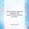 Andrew Carnegie quote: “Do not look for approval except for…”- at QuotesQuotesQuotes.com