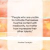 Andrew Carnegie quote: “People who are unable to motivate themselves…”- at QuotesQuotesQuotes.com