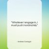 Andrew Carnegie quote: “Whatever I engage in, I must push…”- at QuotesQuotesQuotes.com