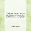Andrew Jackson quote: “Fear not, the people may be deluded…”- at QuotesQuotesQuotes.com