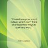 Andrew Jackson quote: “It is a damn poor mind indeed…”- at QuotesQuotesQuotes.com