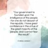 Andrew Jackson quote: “Our government is founded upon the intelligence…”- at QuotesQuotesQuotes.com