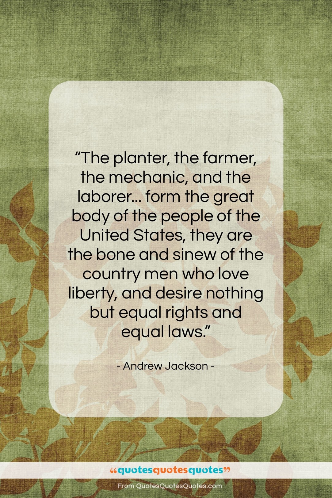 Andrew Jackson quote: “The planter, the farmer, the mechanic, and…”- at QuotesQuotesQuotes.com