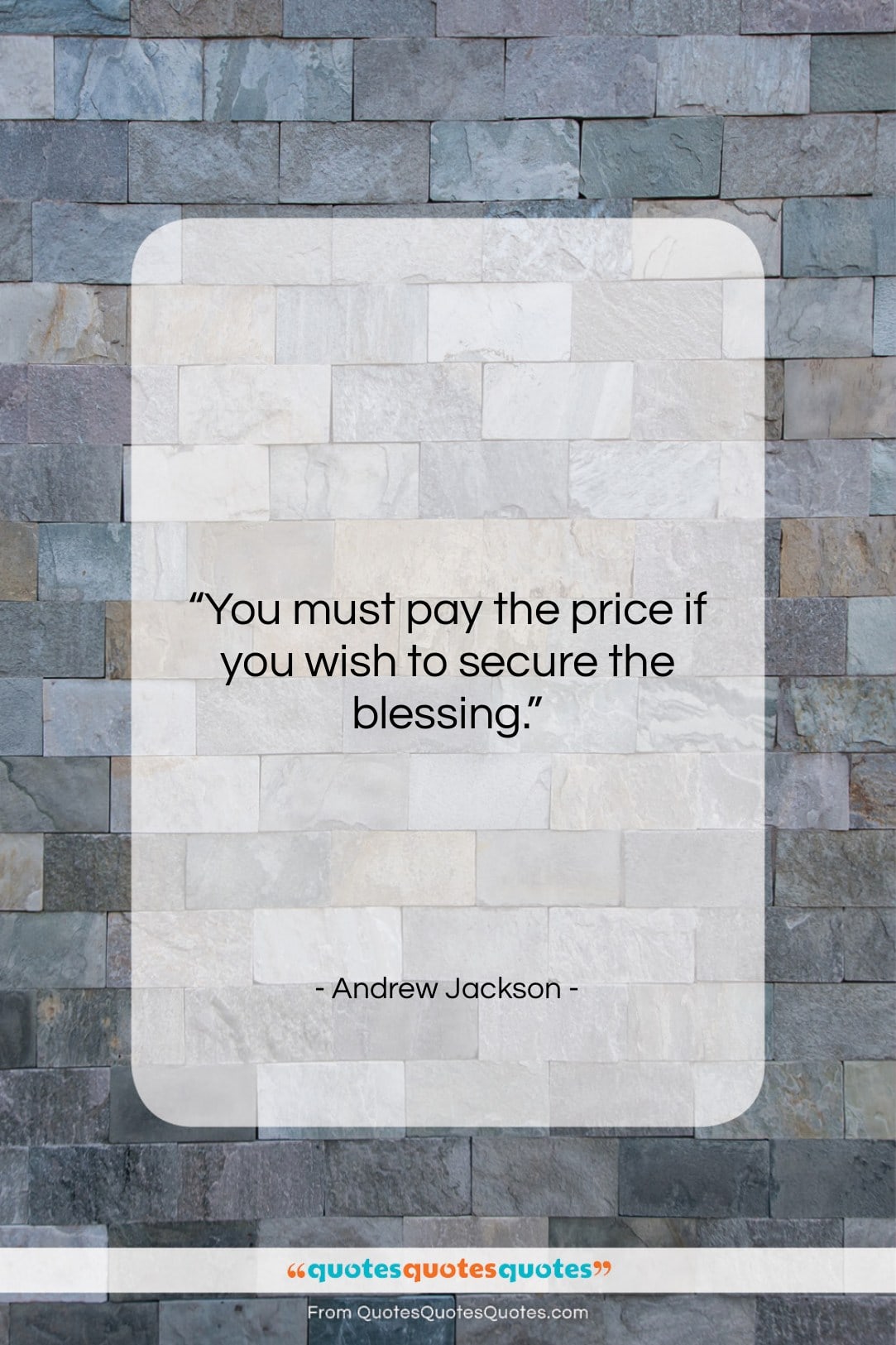 Andrew Jackson quote: “You must pay the price if you…”- at QuotesQuotesQuotes.com