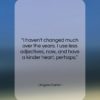 Angela Carter quote: “I haven’t changed much over the years….”- at QuotesQuotesQuotes.com