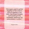 Angela Carter quote: “Strangers used to gather together at the…”- at QuotesQuotesQuotes.com