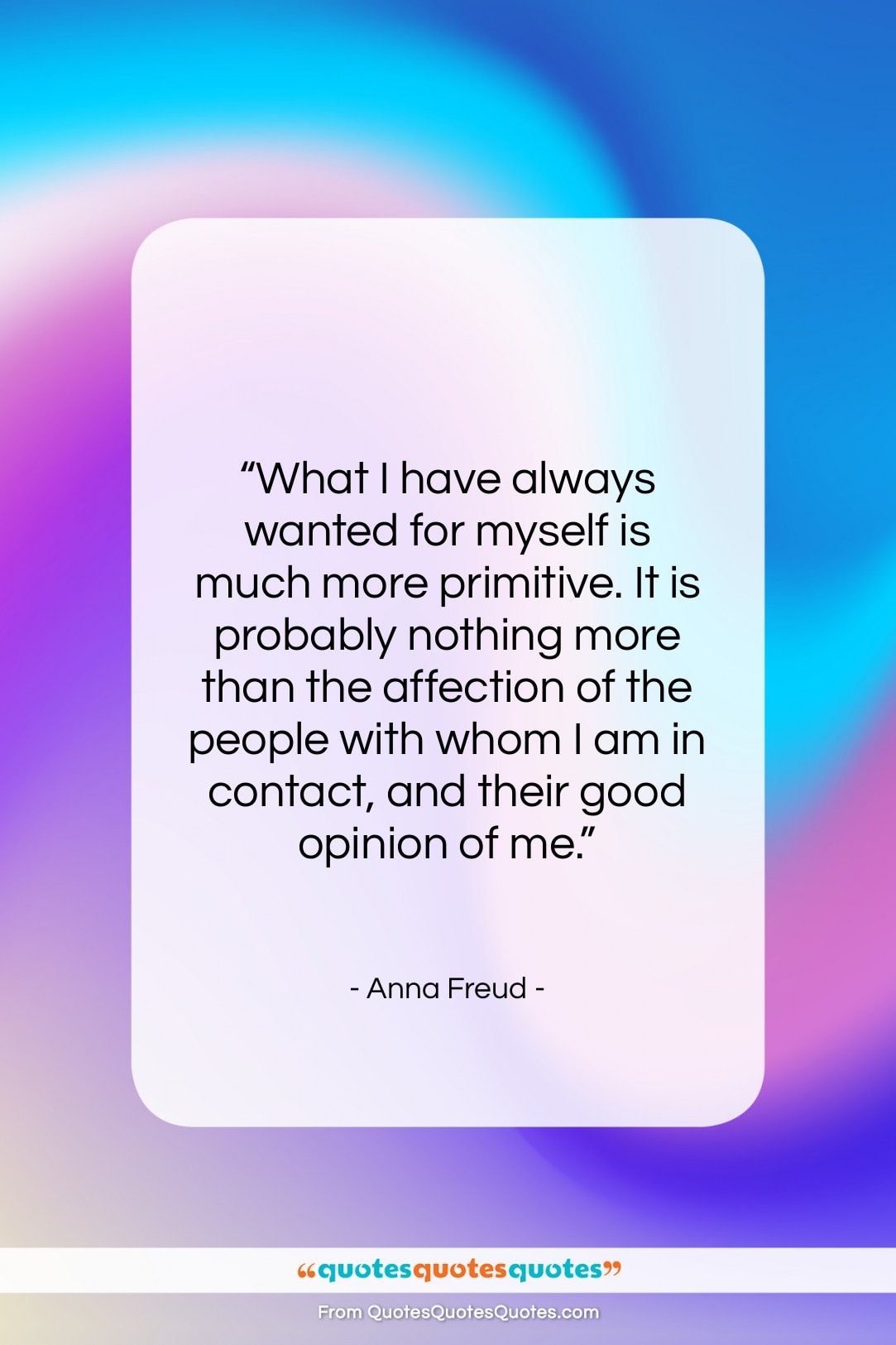 Anna Freud quote: “What I have always wanted for myself…”- at QuotesQuotesQuotes.com