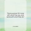 Anna Held quote: “Some women flirt more with what they…”- at QuotesQuotesQuotes.com