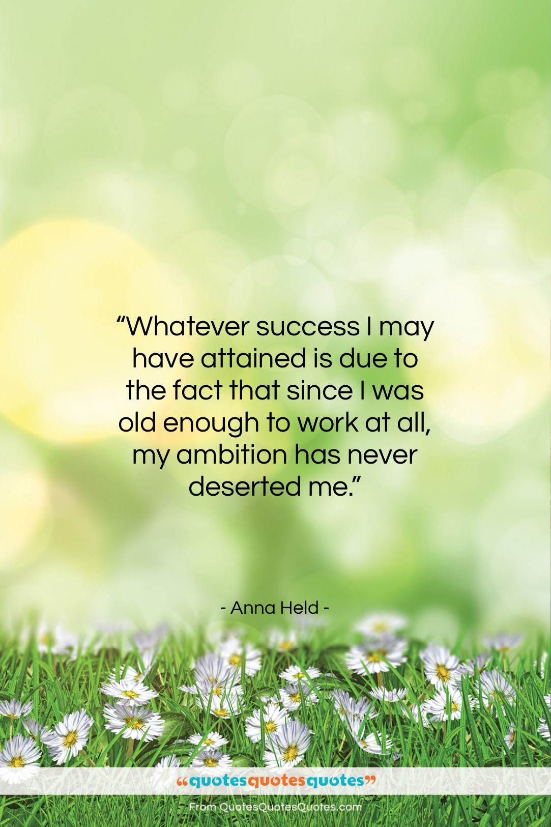 Anna Held quote: “Whatever success I may have attained is…”- at QuotesQuotesQuotes.com