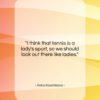 Anna Kournikova quote: “I think that tennis is a lady’s…”- at QuotesQuotesQuotes.com