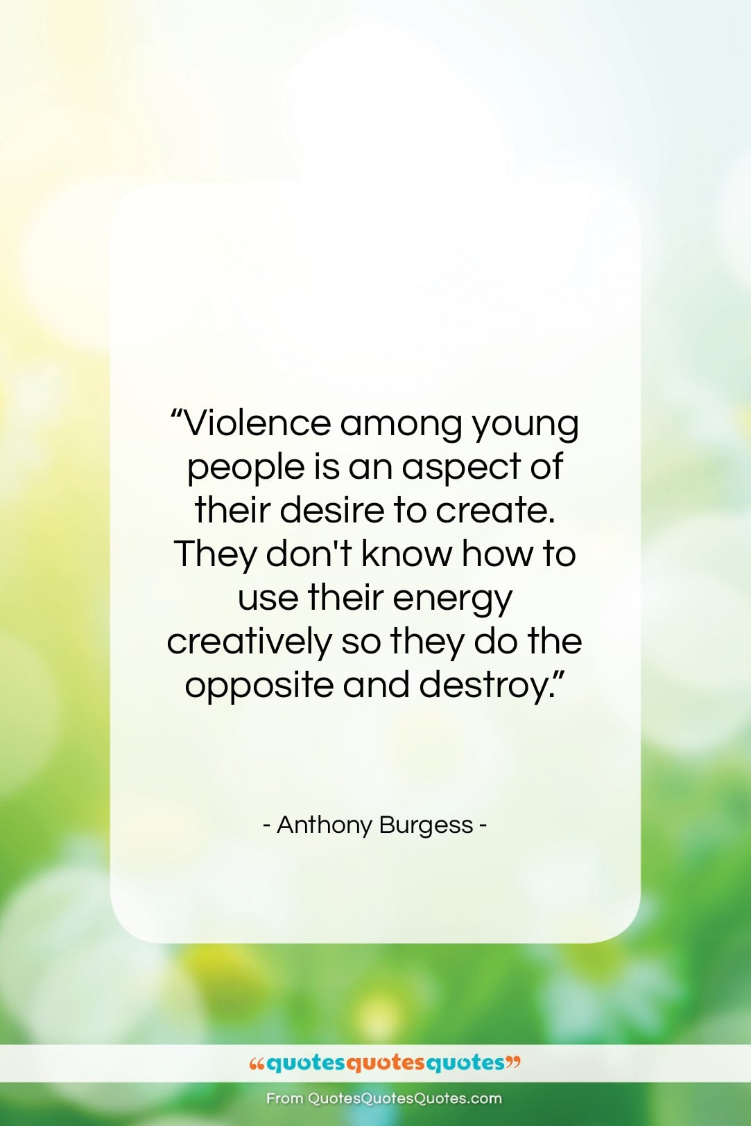 Anthony Burgess quote: “Violence among young people is an aspect…”- at QuotesQuotesQuotes.com