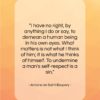 Antoine de Saint-Exupery quote: “I have no right, by anything I…”- at QuotesQuotesQuotes.com