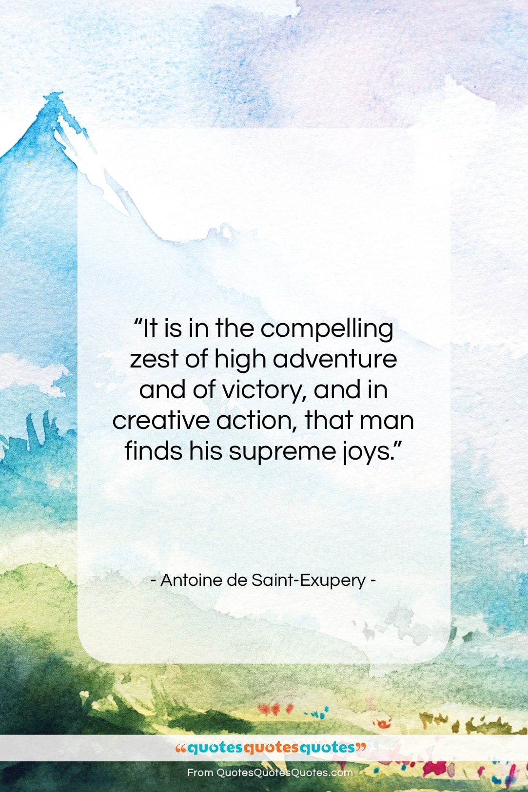 Antoine de Saint-Exupery quote: “It is in the compelling zest of…”- at QuotesQuotesQuotes.com
