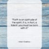 Anton Chekhov quote: “Faith is an aptitude of the spirit….”- at QuotesQuotesQuotes.com