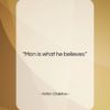 Anton Chekhov quote: “Man is what he believes….”- at QuotesQuotesQuotes.com