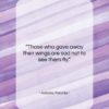 Antonio Porchia quote: “Those who gave away their wings are…”- at QuotesQuotesQuotes.com