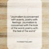 Archibald MacLeish quote: “Journalism is concerned with events, poetry with…”- at QuotesQuotesQuotes.com