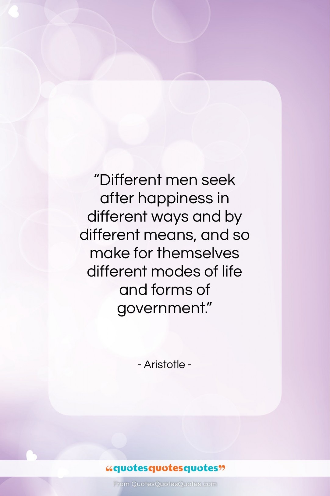 Aristotle quote: “Different men seek after happiness in different…”- at QuotesQuotesQuotes.com