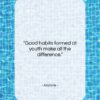 Aristotle quote: “Good habits formed at youth make all…”- at QuotesQuotesQuotes.com