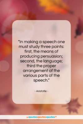 Aristotle quote: “In making a speech one must study…”- at QuotesQuotesQuotes.com
