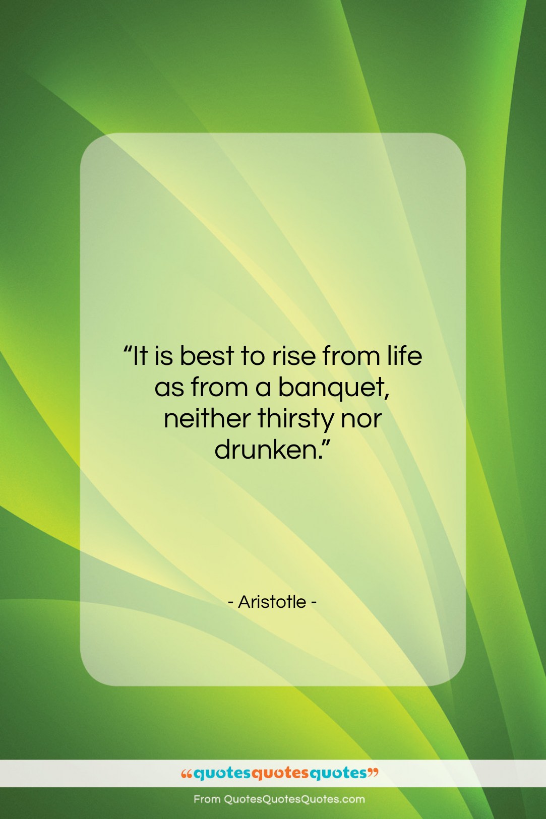 Aristotle quote: “It is best to rise from life…”- at QuotesQuotesQuotes.com