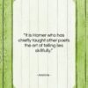 Aristotle quote: “It is Homer who has chiefly taught…”- at QuotesQuotesQuotes.com