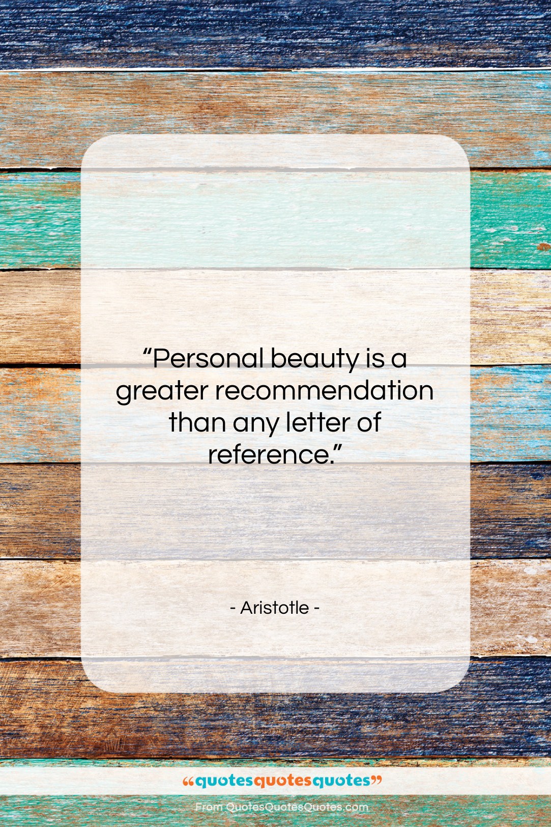 Aristotle quote: “Personal beauty is a greater recommendation than…”- at QuotesQuotesQuotes.com