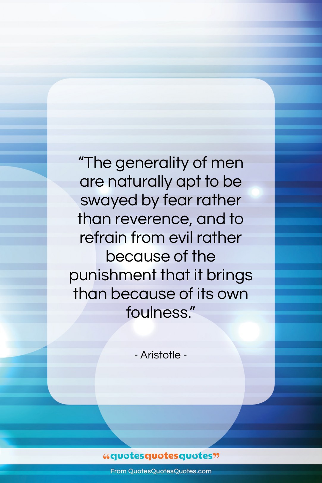 Aristotle quote: “The generality of men are naturally apt…”- at QuotesQuotesQuotes.com