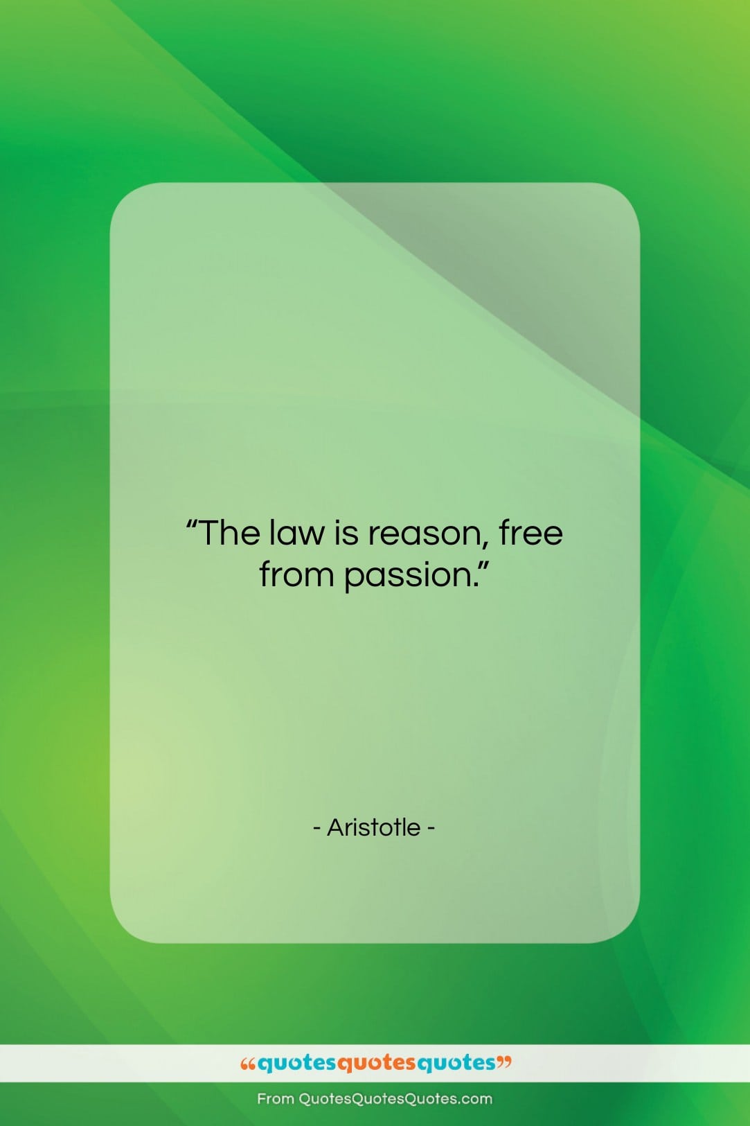 Aristotle quote: “The law is reason, free from passion…”- at QuotesQuotesQuotes.com