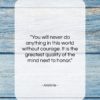 Aristotle quote: “You will never do anything in this…”- at QuotesQuotesQuotes.com