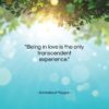 Armistead Maupin quote: “Being in love is the only transcendent…”- at QuotesQuotesQuotes.com