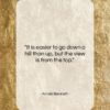 Arnold Bennett quote: “It is easier to go down a…”- at QuotesQuotesQuotes.com