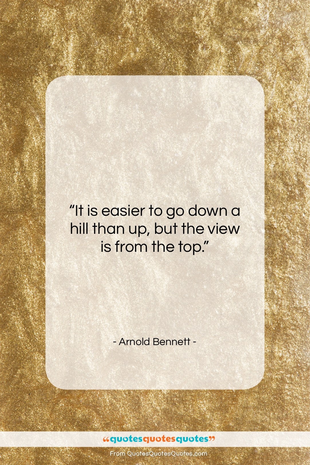 Arnold Bennett quote: “It is easier to go down a…”- at QuotesQuotesQuotes.com