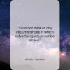 Arnold J. Toynbee quote: “I can not think of any circumstances…”- at QuotesQuotesQuotes.com