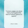 Arthur C. Clarke quote: “Human judges can show mercy. But against…”- at QuotesQuotesQuotes.com