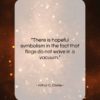 Arthur C. Clarke quote: “There is hopeful symbolism in the fact…”- at QuotesQuotesQuotes.com