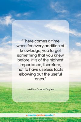 Arthur Conan Doyle quote: “There comes a time when for every…”- at QuotesQuotesQuotes.com