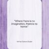 Arthur Conan Doyle quote: “Where there is no imagination, there is…”- at QuotesQuotesQuotes.com