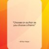 Arthur Helps quote: “Choose an author as you choose a…”- at QuotesQuotesQuotes.com