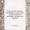 Arthur Machen quote: “Every branch of human knowledge, if traced…”- at QuotesQuotesQuotes.com