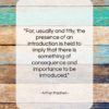Arthur Machen quote: “For, usually and fitly, the presence of…”- at QuotesQuotesQuotes.com