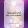 Arthur Schopenhauer quote: “Just remember, once you’re over the hill…”- at QuotesQuotesQuotes.com