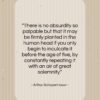 Arthur Schopenhauer quote: “There is no absurdity so palpable but…”- at QuotesQuotesQuotes.com