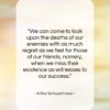 Arthur Schopenhauer quote: “We can come to look upon the…”- at QuotesQuotesQuotes.com