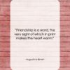 Augustine Birrell quote: “Friendship is a word, the very sight…”- at QuotesQuotesQuotes.com