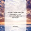 Avicenna quote: “That whose existence is necessary must necessarily…”- at QuotesQuotesQuotes.com